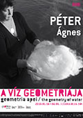 The geometry of water // Ágnes PÉTER 