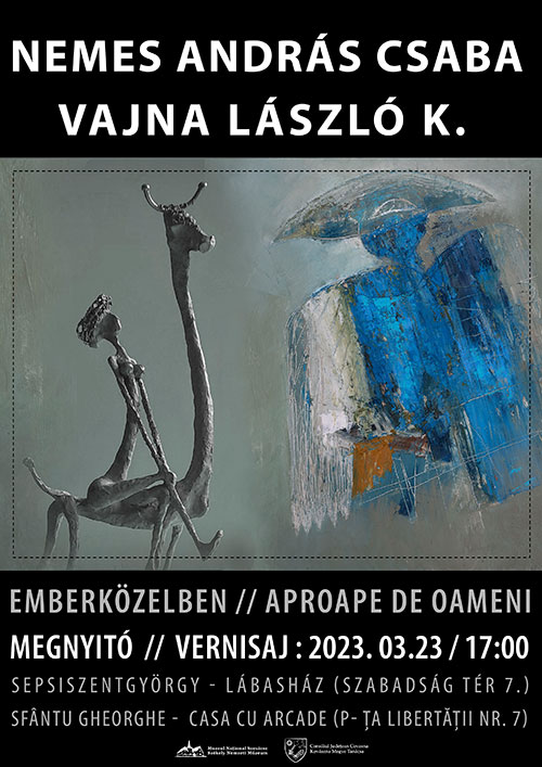 Emberközelben. Nemes András Csaba szobrász és Vajna László K. festőművész kiállítása a sepsiszentgyörgyi Lábasházban