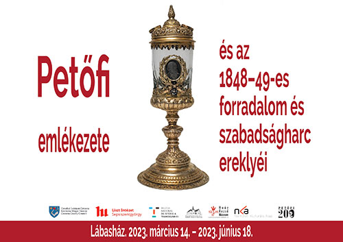 Petőfi emlékezete és az 1848-49-es forradalom és szabadságharc ereklyéi